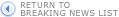 return to breaking news list
